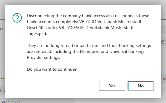 The confirmation when disconnecting the company bank access: Disconnecting the company bank access also disconnects these bank accounts completely, with the bank accounts VB-GIRO and VB-TAGESGELD, and the question Do you want to continue? with Yes and No